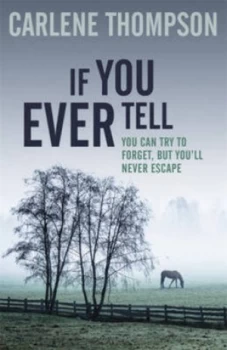 Image of If You Ever Tell by Carlene Thompson Paperback
