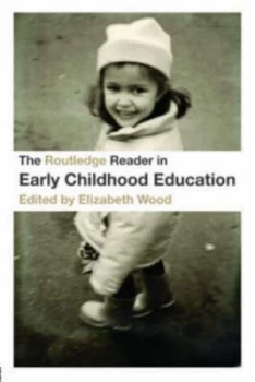 Image of The Routledge Reader in Early Childhood Education by Elizabeth Wood Paperback