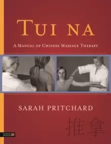 Image of Tui na : A Manual of Chinese Massage Therapy
