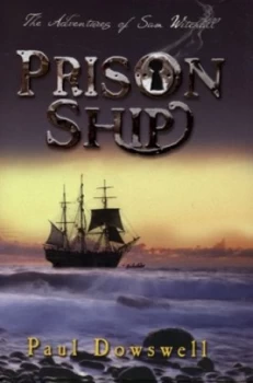 Image of Prison Ship by Paul Dowswell Hardback