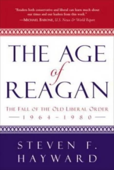 Image of The Age of Reagan by Steven F Hayward Book