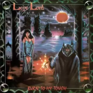 image of Liege Lord Burn to my touch CD multicolor