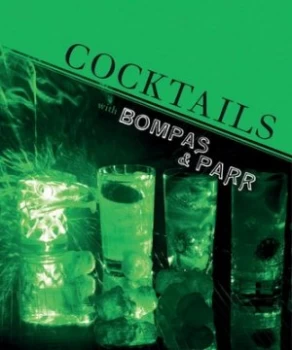 Image of Cocktails with Bompas and Parr by Sam Bompas Hardback