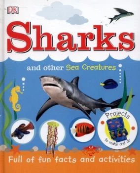 Image of Sharks and Other Sea Creatures by Dk Hardback