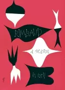 Image of season in hell and the drunken boat une saison en enfer and le bateau iv