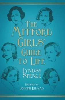 Image of The Mitford Girls Guide to Life by Lyndsy Spence Hardback