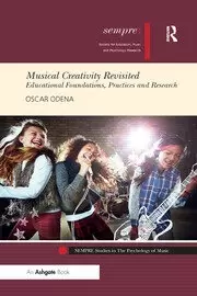 Image of Musical Creativity Revisited Educational Foundations Practices and Research