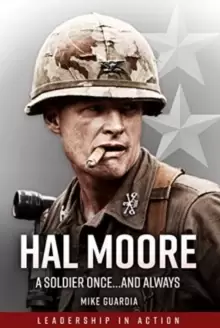 Image of Hal Moore : A Soldier Once...and Always