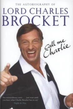 Image of Call Me Charlie by Lord Charles Brocket Hardback