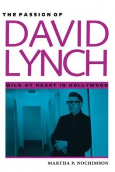 Image of The Passion of David Lynch by Martha P. Nochimson Book