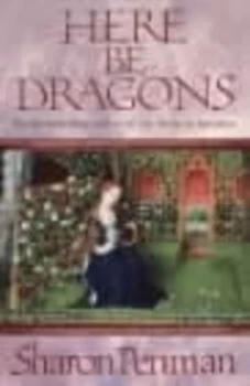 Image of Here Be Dragons by Sharon Penman Paperback