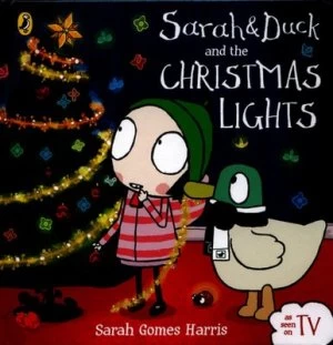 Image of Sarah and Duck and the Christmas Lights by Sarah Gomes Harris Book