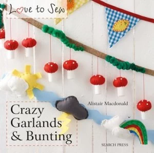 Image of Crazy Garlands and Bunting by Alistair Macdonald Book