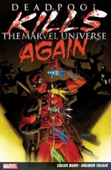 Image of Deadpool Kills the Marvel Universe Again by Cullen Bunn Book