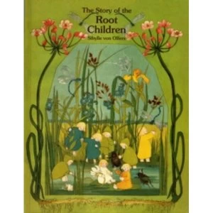Image of The Story of the Root Children by Sibylle von Olfers (Hardback, 1990)