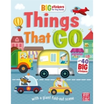 Image of Big Stickers for Tiny Hands: Things That Go : With scenes, activities and a giant fold-out picture.