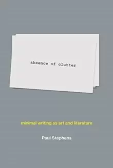 Image of absence of clutter : minimal writing as art and literature