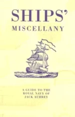 Image of ships miscellany a guide to the royal navy of jack aubrey