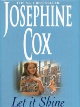 Image of Let It Shine by Josephine Cox Hardback