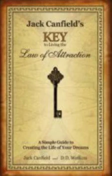 Image of Jack Canfields Key to Living the Law of Attraction by Jack Canfield and D. D Watkins Hardback