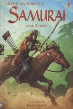 Image of Samurai by Louie Stowell and Jason Engle and Stephen R Turnbull and Alison Kelly Hardback