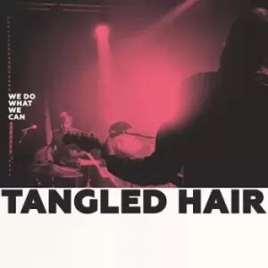 Image of We Do What We Can by Tangled Hair Vinyl Album