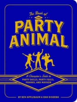 Image of The Book of the Party Animal by Ben Applebaum Book