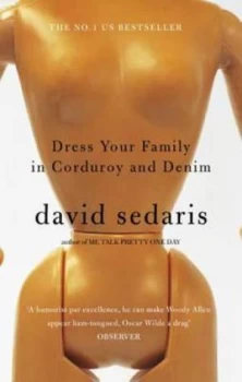 Image of Dress Your Family in Corduroy and Denim by David Sedaris Paperback