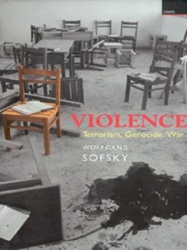 Image of Violence by Wolfgang Sofsky Hardback