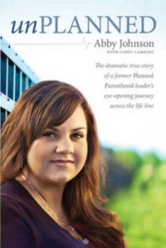 Image of Unplanned by Abby Johnson Paperback