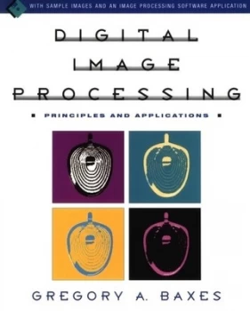 Image of Digital Image Processing by Gregory A. Baxes Book