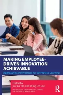 Image of Making Employee-Driven Innovation Achievable : Approaches and Practices for Workplace Learning