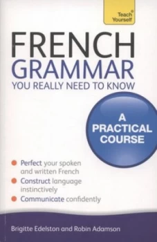 Image of French grammar you really need to know by Robin Adamson