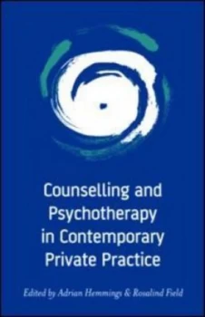 Image of Counselling and Psychotherapy in Contemporary Private Practice by Adrian Hemmings Paperback