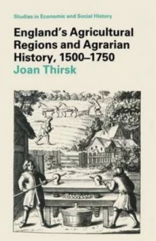 Image of Agricultural Regions and Agrarian History in England 1500-1750 by Joan Thirsk and Economic History Society Paperback
