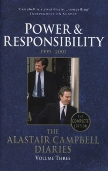 Image of The Alastair Campbell Diaries. Volume 3 Power and Responsibility 1999-2001 by Alastair Campbell Paperback
