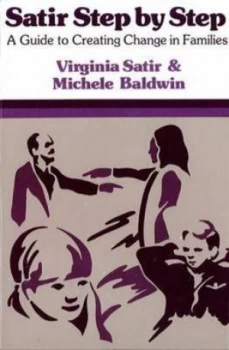 Image of Satir Step by Step by Virginia Satir and Michele Baldwin Book