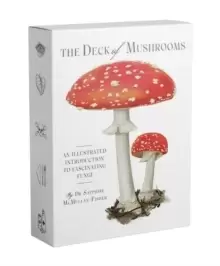 Image of The Deck of Mushrooms : An illustrated field guide to fascinating fungi