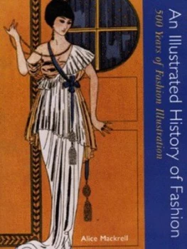 Image of An Illustrated History of Fashion by Alice Mackrell Hardback