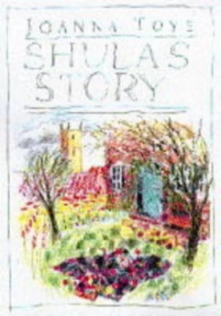 Image of Shulas Story by Joanna Toye Hardback