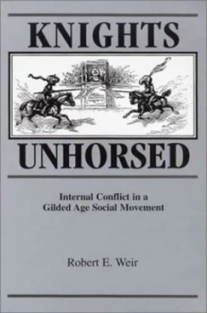 Image of Knights Unhorsed by Robert E Weir Book