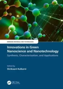 Image of Innovations in Green Nanoscience and Nanotechnology : Synthesis, Characterization, and Applications