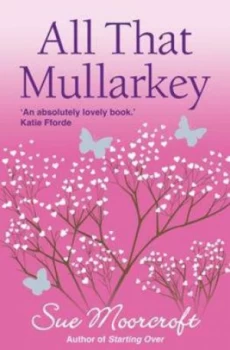 Image of All That Mullarkey by Sue Moorcroft Paperback