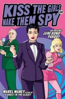 Image of Kiss the Girls and Make Them Spy by Mabel Maney Book