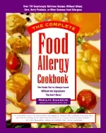 Image of complete food allergy cookbook the foods youve always loved without the ing