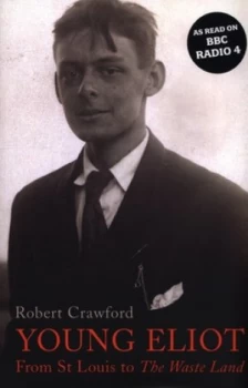 Image of Young Eliot by Robert Crawford Hardback