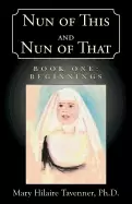 Image of nun of this and nun of that book one beginnings