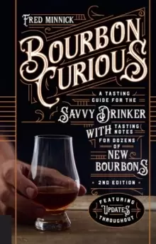 Image of Bourbon Curious : A Tasting Guide for the Savvy Drinker with Tasting Notes for Dozens of New Bourbons