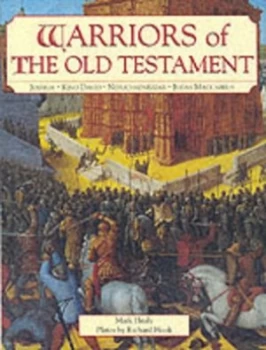 Image of Warriors of the Old Testament by Mark Healy and Richard Hook Hardback