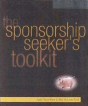 Image of Sponsorship Seekers Toolkit by Kim Skildum-Reid and Ann-Marie Grey Paperback